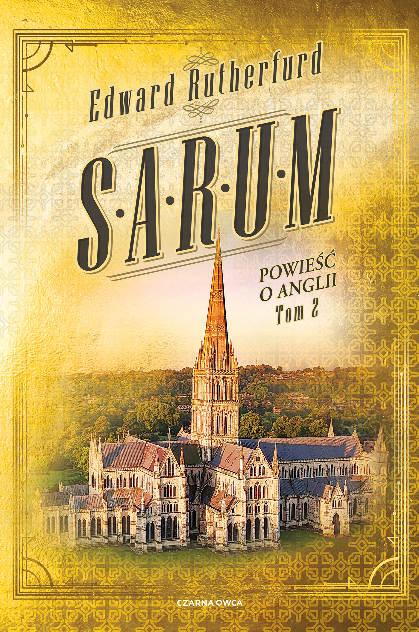 Tytuł: Sarum. Powieść o Anglii. Tom 2
Autor: Edward Rutherfurd
Wydawnictwo: Wydawnictwo Czarna Owca
Formaty: EPUB, MOBI