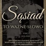 Sąsiad to ważne słowo. Tom I: Koszelewo - Lida - Wilno. Na wirażu dziejów. — okładka e-booka