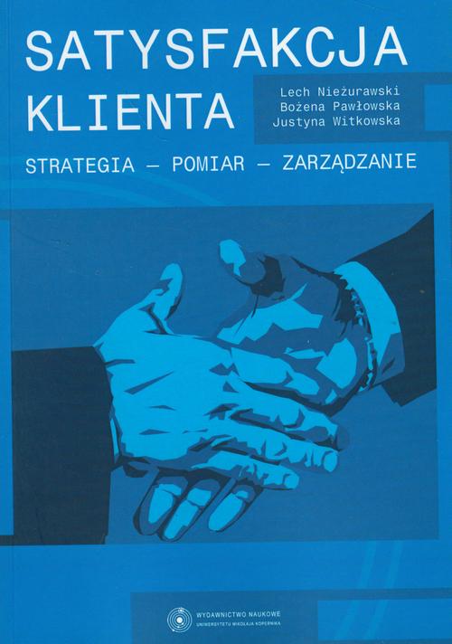 Tytuł: Satysfakcja klienta. Strategia - pomiar - zarządzanie. Koncepcja wewnętrznego urynkowienia współczesnej organizacji
Autor: 
Wydawnictwo: Wydawnictwo Naukowe UMK
Formaty: PDF