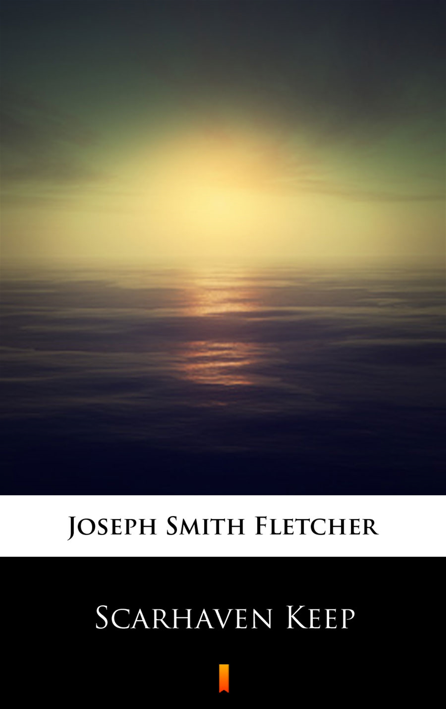 Tytuł: Scarhaven Keep
Autor: Joseph Smith Fletcher
Wydawnictwo: KtoCzyta.pl
Formaty: EPUB, MOBI