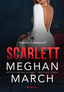 Tytuł: Scarlett. Gabriel Legend #2
Autor: Meghan March
Wydawnictwo: Editio
Formaty: EPUB, PDF, MOBI