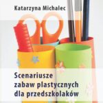 Scenariusze zabaw plastycznych dla przedszkolaków — okładka e-booka