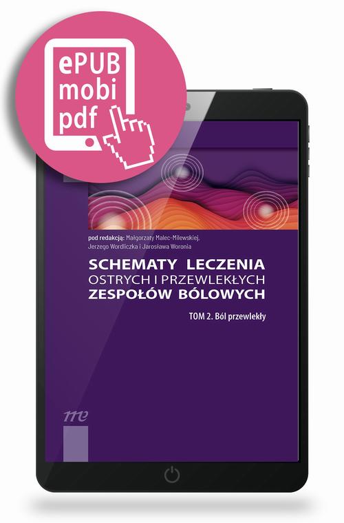 Tytuł: Schematy leczenia ostrych i przewlekłych zespołów bólowych. Tom 2. Ból przewlekły
Autor: Małgorzata Malec-Milewska, Jerzy Wordliczek, Jarosław Woroń
Wydawnictwo: Medical Education
Formaty: PDF, MOBI, EPUB