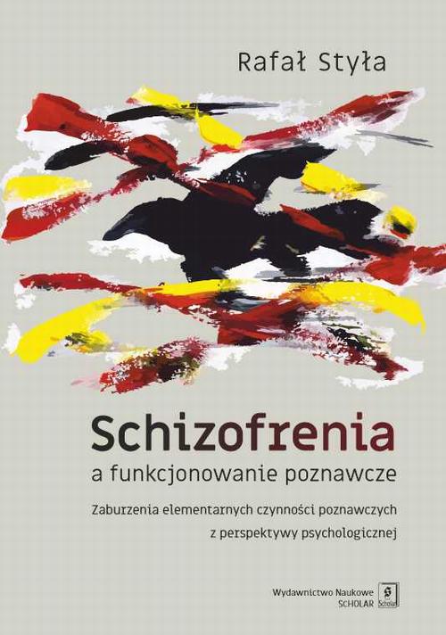 Tytuł: Schizofrenia a funkcjonowanie poznawcze
Autor: Rafał Styła
Wydawnictwo: Scholar
Formaty: PDF