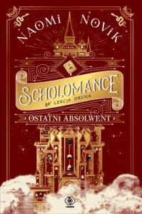Scholomance (Lekcja druga). Ostatni absolwent — okładka e-booka