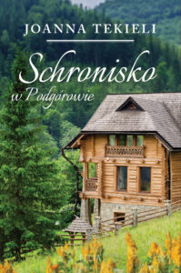 Tytuł: Schronisko w Podgórowie
Autor: Joanna Tekieli
Wydawnictwo: FILIA
Formaty: EPUB, MOBI