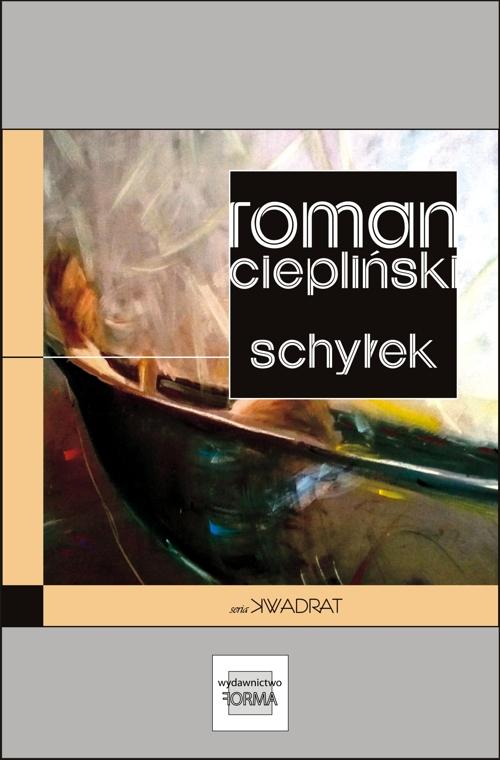 Tytuł: Schyłek
Autor: Roman Ciepliński
Wydawnictwo: Forma
Formaty: EPUB, MOBI