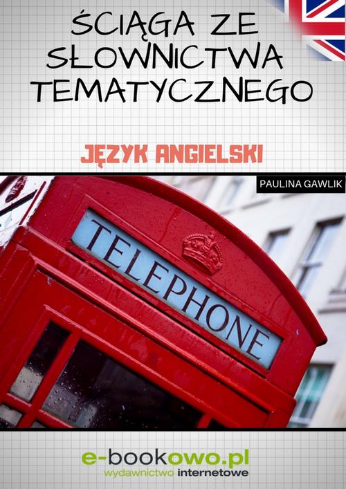 Ściąga ze słownictwa tematycznego. Język angielski — okładka e-booka