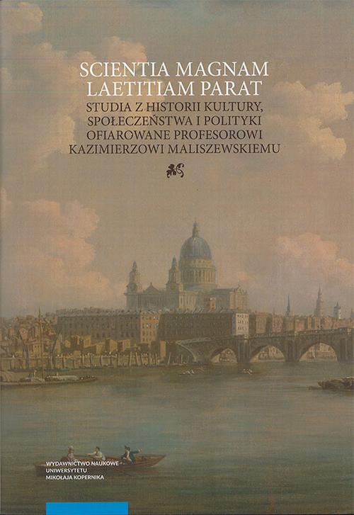 Tytuł: Scientia magnam laetitiam parat. Studia z historii kultury, społeczeństwa i polityki ofiarowane Prof
Autor: 
Wydawnictwo: Wydawnictwo Naukowe UMK
Formaty: PDF