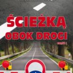 Tytuł: Ścieżką obok drogi Część 1
Autor: Stanisław Michalkiewicz
Wydawnictwo: Von Borowiecky
Formaty: EPUB, MOBI, PDF