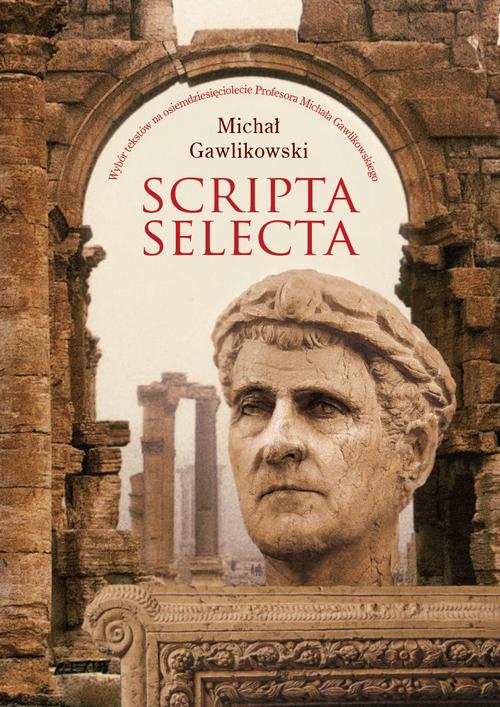 Tytuł: Scripta selecta
Autor: Michał Gawlikowski
Wydawnictwo: Wydawnictwa Uniwersytetu Warszawskiego
Formaty: MOBI, EPUB, PDF
