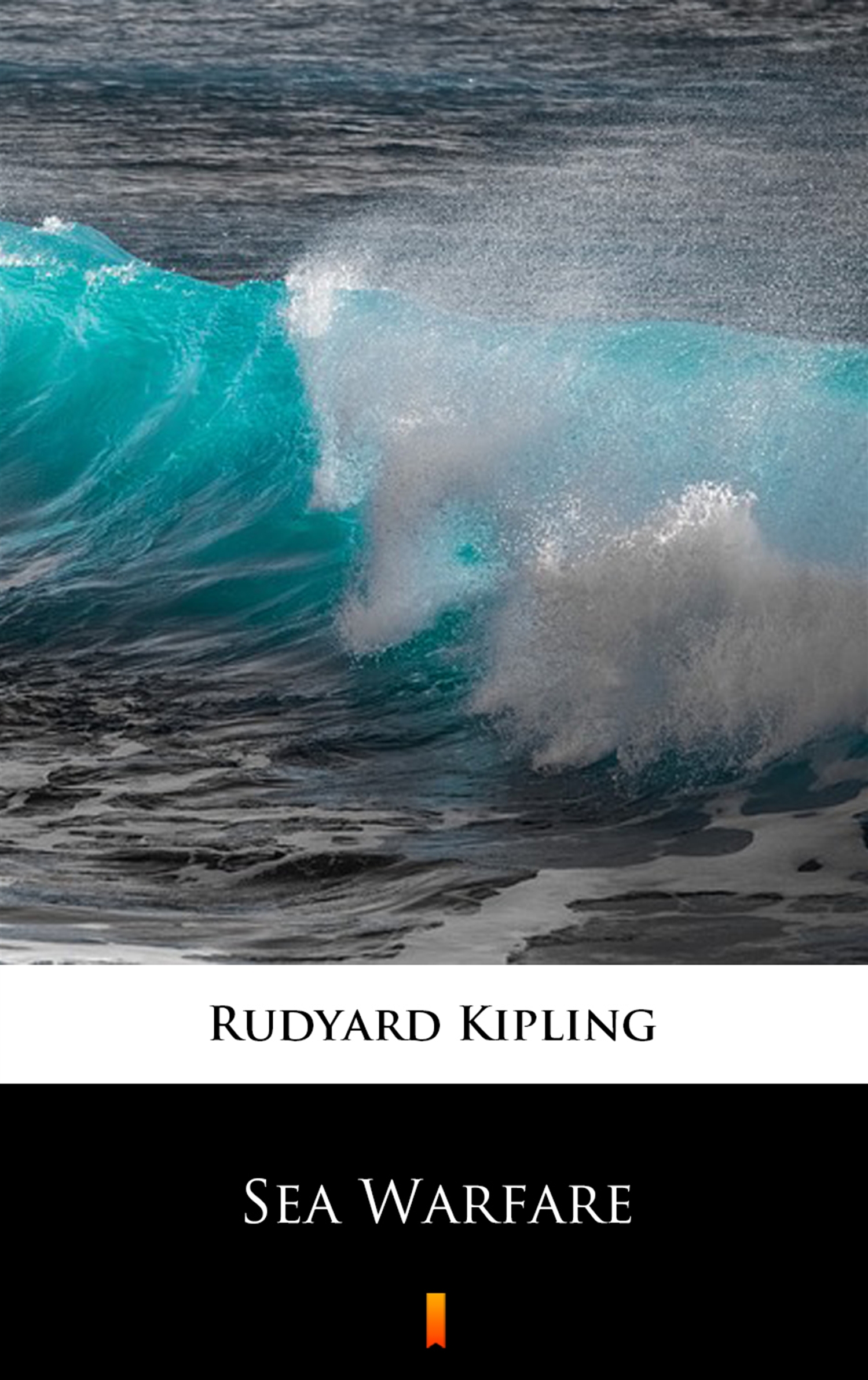 Tytuł: Sea Warfare
Autor: Rudyard Kipling
Wydawnictwo: KtoCzyta.pl
Formaty: EPUB, MOBI