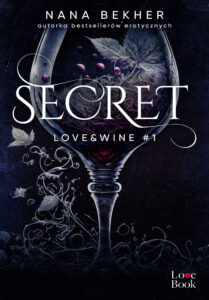 Tytuł: Secret. Love&Wine. Tom 1
Autor: Nana Bekher
Wydawnictwo: Pascal e-booki
Formaty: EPUB, MOBI