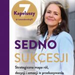 Tytuł: Sedno sukcesji
Autor: Adrianna Lewandowska
Wydawnictwo: MT Biznes
Formaty: MOBI, EPUB