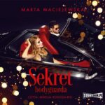 Tytuł: Sekret bodyguarda
Autor: Marta Maciejewska
Wydawnictwo: Storybox
Formaty: MP3
