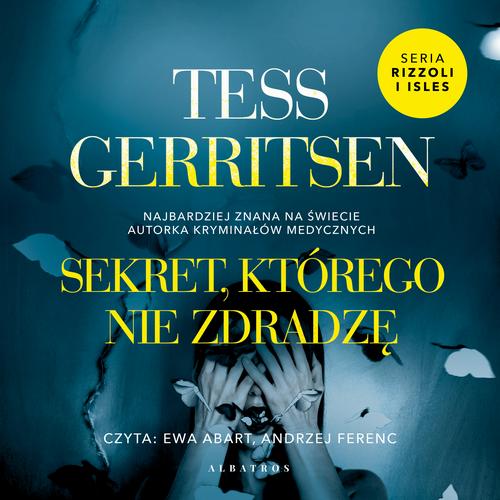 Tytuł: SEKRET, KTÓREGO NIE ZDRADZĘ
Autor: Tess Gerritsen
Wydawnictwo: Albatros
Formaty: MP3