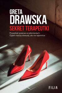 Tytuł: Sekret terapeutki
Autor: Greta Drawska
Wydawnictwo: FILIA
Formaty: EPUB, MOBI