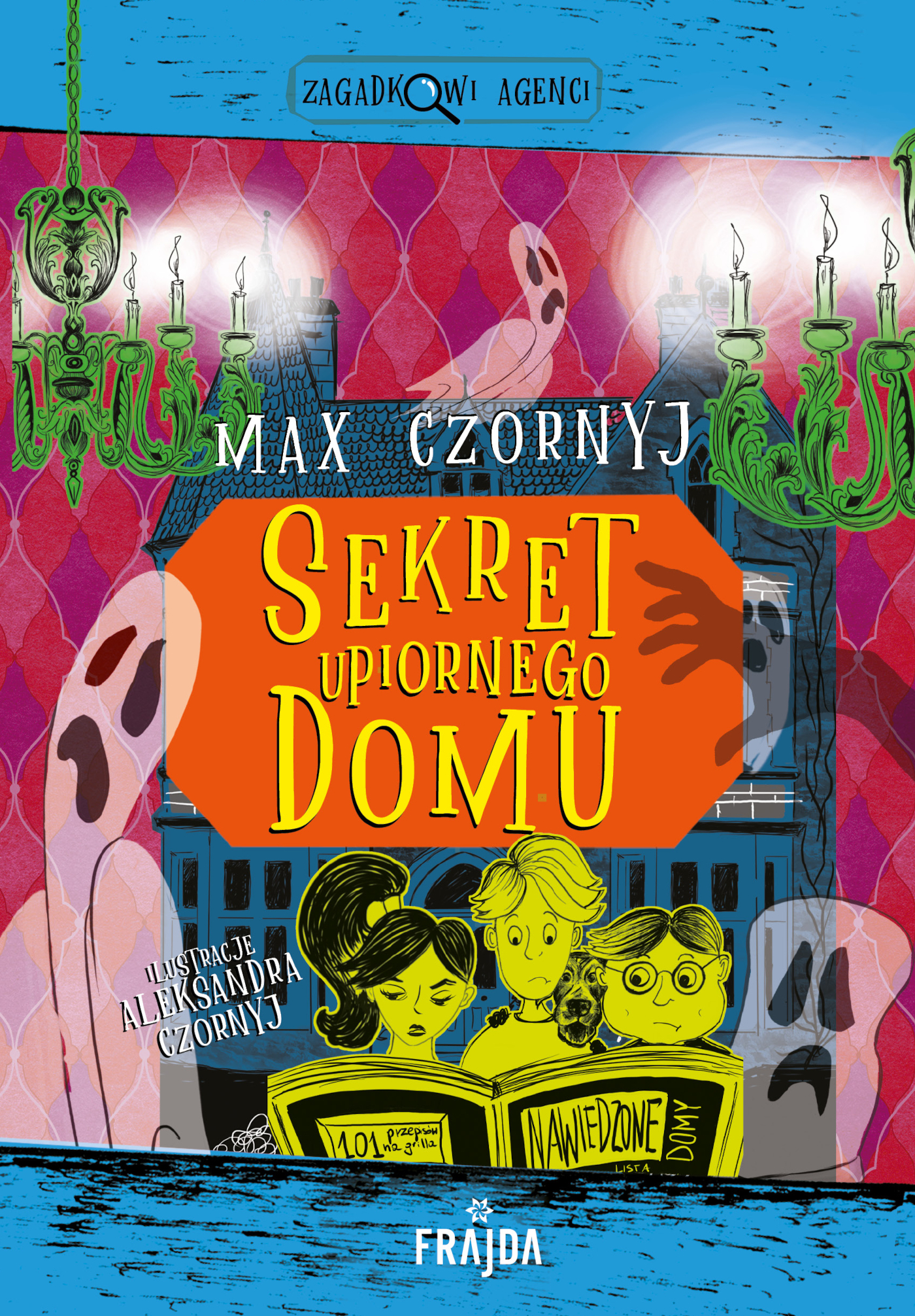Tytuł: Sekret upiornego domu
Autor: Max Czornyj
Wydawnictwo: Wydawnictwo FRAJDA
Formaty: EPUB, MOBI