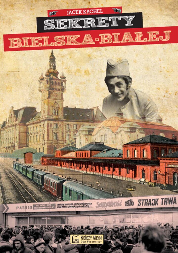 Tytuł: Sekrety Bielska-Białej
Autor: Jacek Kachel
Wydawnictwo: Księży Młyn Dom Wydawniczy Michał Koliński
Formaty: PDF