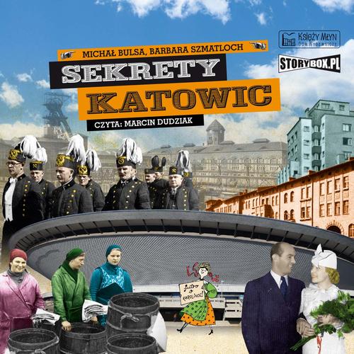 Tytuł: Sekrety Katowic
Autor: Michał Bulsa, Barbara Szmatloch
Wydawnictwo: Storybox
Formaty: MP3