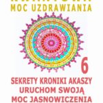 Tytuł: Sekrety Kroniki Akaszy. Uruchom swoją moc jasnowidzenia! Kwantowa Moc Uzdrawiania. cz. 6
Autor: Dr Renata Zarzycka
Wydawnictwo: Akademia Rozwoju Coaching Życia
Formaty: MP3