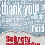 Tytuł: Sekrety poliglotów
Autor: Konrad Jerzak vel Dobosz
Wydawnictwo: Oficyna wydawnicza Rivail
Formaty: MOBI, EPUB