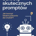 Tytuł: Sekrety skutecznych promptów: Jak tworzyć idealne polecenia dla ChatGPT
Autor: Przemysław Gmerek
Wydawnictwo: Przemysław Gmerek
Formaty: EPUB, MOBI, PDF