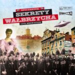 Tytuł: Sekrety Wałbrzycha
Autor: Artur Szałkowski
Wydawnictwo: Storybox
Formaty: MP3