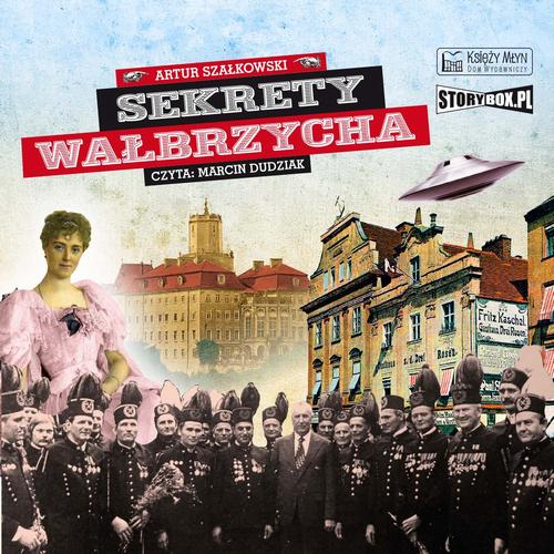 Tytuł: Sekrety Wałbrzycha
Autor: Artur Szałkowski
Wydawnictwo: Storybox
Formaty: MP3