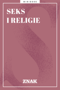 Tytuł: Seks i religie
Autor: 
Wydawnictwo: Miesięcznik Znak
Formaty: EPUB, MOBI