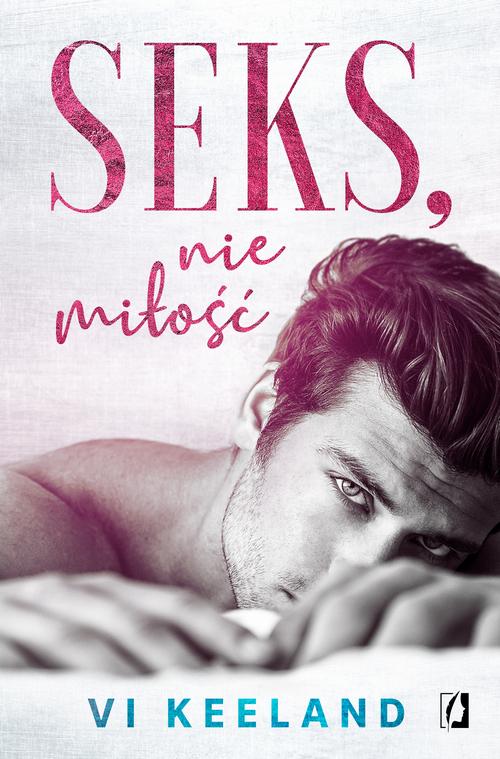 Tytuł: Seks, nie miłość
Autor: Vi Keeland
Wydawnictwo: Wydawnictwo Kobiece
Formaty: EPUB, MOBI