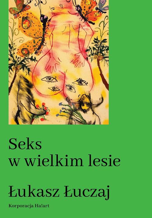 Tytuł: Seks w wielkim lesie. Botaniczny przewodnik dla kochanków na łonie przyrody
Autor: Łukasz Łuczaj
Wydawnictwo: Ha!art
Formaty: MOBI, EPUB