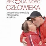 Seksualność człowieka z niepełnosprawnością intelektualną a rodzina — okładka e-booka