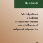 Tytuł: SELECTED PROBLEMS OF MODELLING OF CONSTRUCTION ELEMENTS WITH VARIABLE MATERIAL AND GEOMETRICAL PROPERTIES
Autor: Marek Chalecki
Wydawnictwo: Szkoła Główna Gospodarstwa Wiejskiego SGGW w Warszawie
Formaty: PDF
