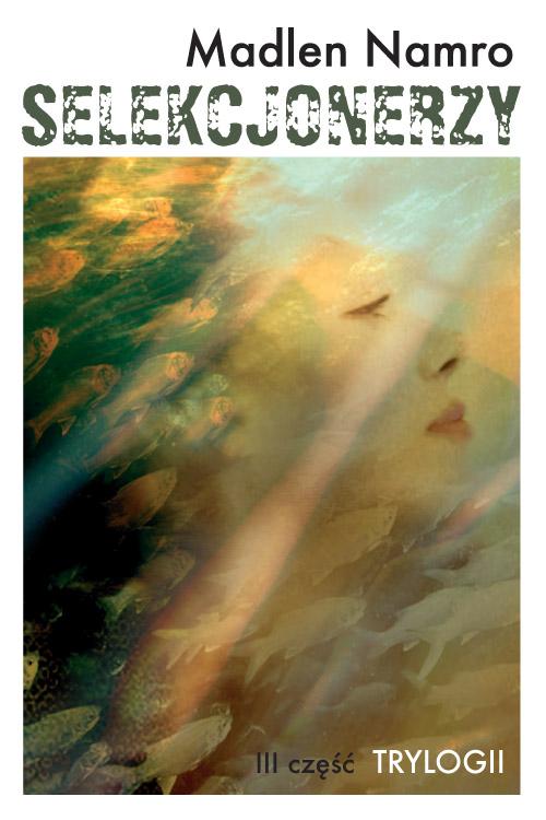 Tytuł: Selekcjonerzy
Autor: Madlen Namro
Wydawnictwo: Anagram
Formaty: EPUB, PDF, MOBI