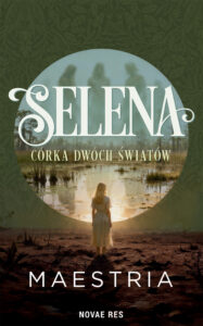 Selena - Córka Dwóch Światów — okładka e-booka