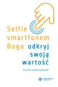 Tytuł: Selfie smartfonem Boga. Odkryj swoją wartość
Autor: Damian Krawczykowski
Wydawnictwo: Wydawnictwo Świętego Wojciecha
Formaty: EPUB, MOBI