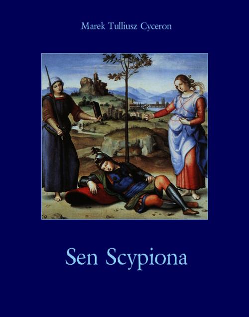 Tytuł: Sen Scypiona
Autor: Marek Tulliusz Cyceron
Wydawnictwo: Armoryka
Formaty: EPUB, MOBI