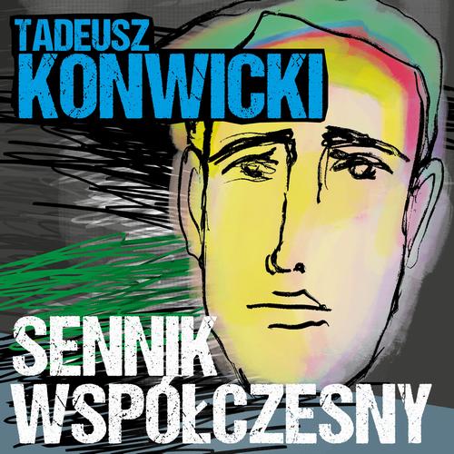 Tytuł: Sennik współczesny
Autor: Tadeusz Konwicki
Wydawnictwo: Estymator
Formaty: MP3