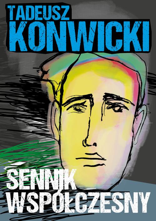 Tytuł: Sennik współczesny
Autor: Tadeusz Konwicki
Wydawnictwo: Estymator
Formaty: PDF, MOBI, EPUB