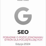 Tytuł: SEO. Poradnik o pozycjonowaniu stron dla początkujących. Edycja 2024.
Autor: Robert Duda
Wydawnictwo: SukceswInternecie.pl
Formaty: PDF, MOBI, EPUB
