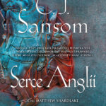 Tytuł: Serce Anglii
Autor: C.J. Sansom
Wydawnictwo: Albatros
Formaty: EPUB, MOBI