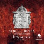 Tytuł: Serce Chopina czyli węzeł gordyjski
Autor: Jerzy Antczak
Wydawnictwo: Storybox
Formaty: MP3