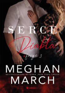 Tytuł: Serce diabła. Forge #3
Autor: Meghan March
Wydawnictwo: Editio
Formaty: EPUB, PDF, MOBI