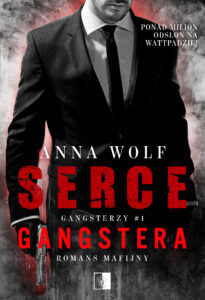 Tytuł: Serce gangstera
Autor: Anna Wolf
Wydawnictwo: Wydawnictwo NieZwykłe
Formaty: EPUB, MOBI