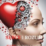 Tytuł: Serce i rozum. Klucz do zrozumienia inteligencji emocjonalnej
Autor: Dorota Sawicka
Wydawnictwo: Wydawnictwo e-bookowo
Formaty: MOBI, EPUB
