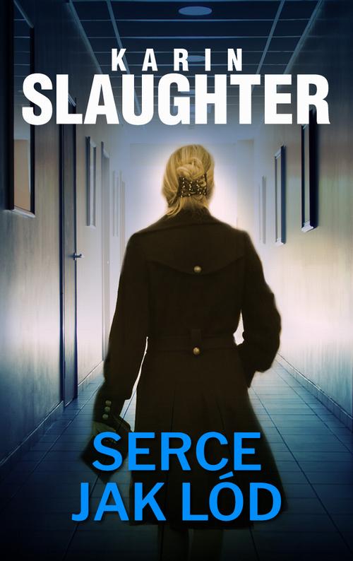 Tytuł: Serce jak lód
Autor: Karin Slaughter
Wydawnictwo: HarperCollins Polska
Formaty: MOBI, EPUB