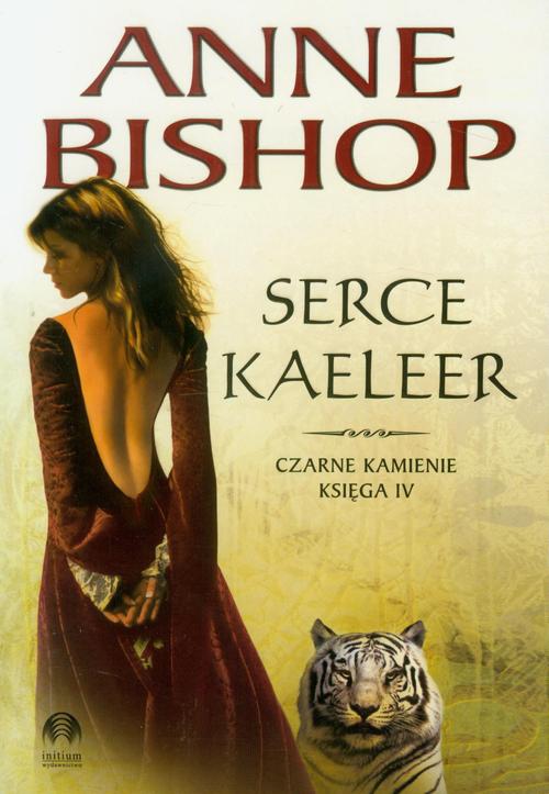 Tytuł: Serce Kaeleer, Czarne Kamienie – tom 4
Autor: Anne Bishop
Wydawnictwo: Initium
Formaty: EPUB, MOBI