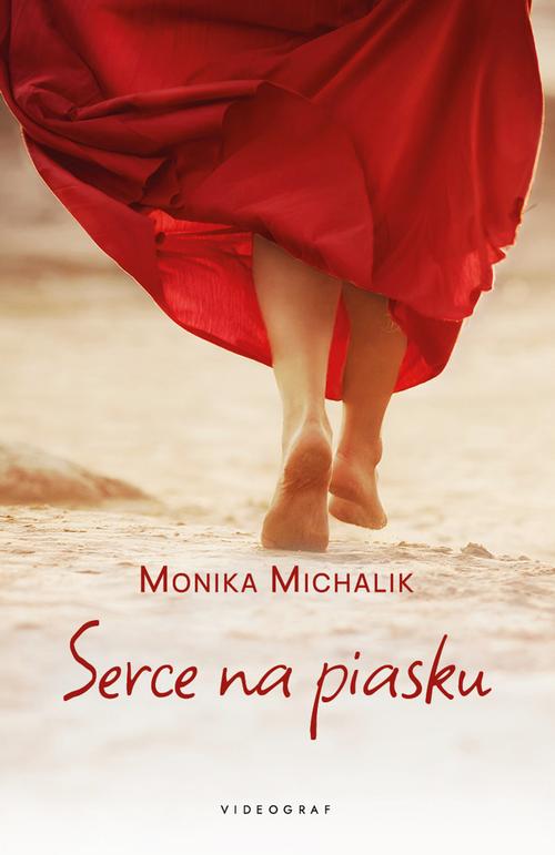 Tytuł: Serce na piasku
Autor: Monika Michalik
Wydawnictwo: Videograf
Formaty: MOBI, EPUB