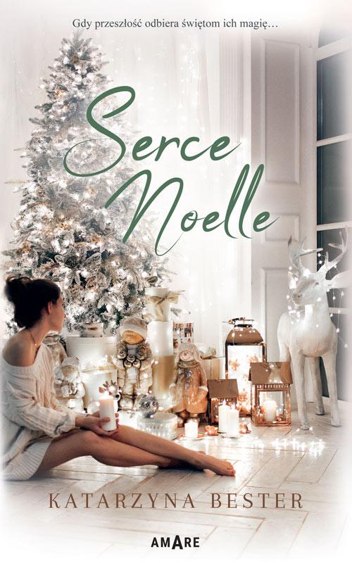 Tytuł: Serce Noelle
Autor: Katarzyna Bester
Wydawnictwo: Amare
Formaty: EPUB, MOBI